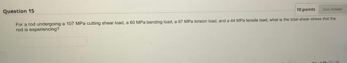 Solved For a rod undergoing a 107 MPa cutting shear load, a | Chegg.com