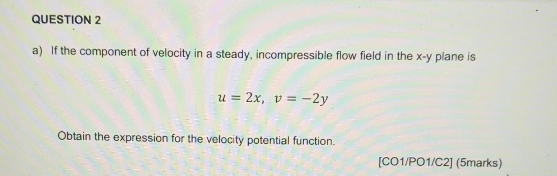 Solved QUESTION 2 a) If the component of velocity in a | Chegg.com
