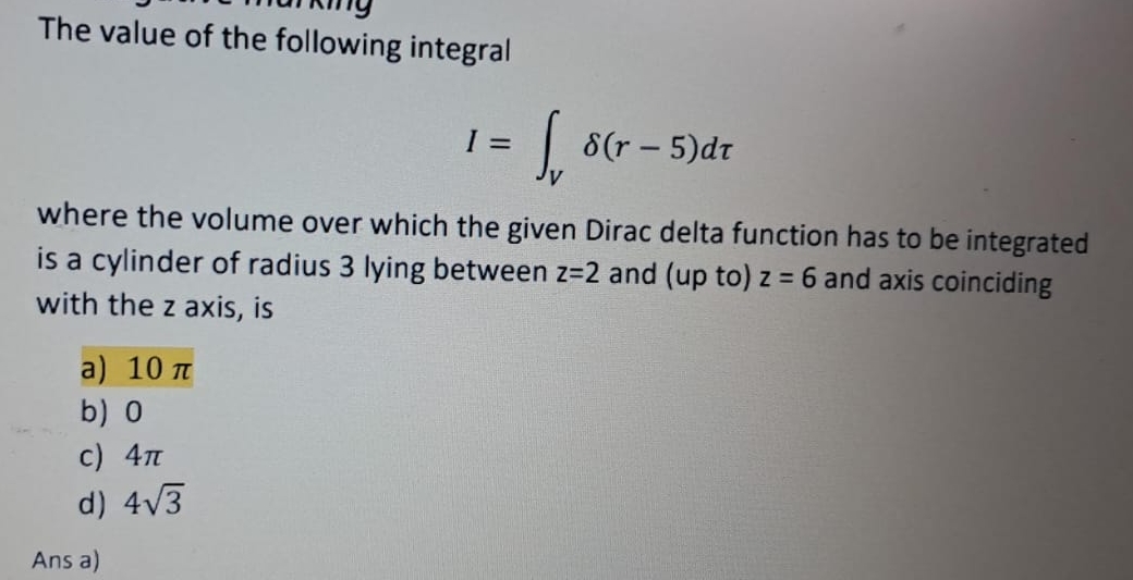 Solved The value of the following integralI=∫V﻿δ(r-5)dτwhere | Chegg.com