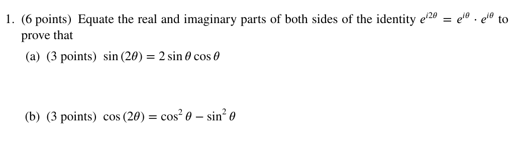 Solved (6 ﻿points) ﻿Equate the real and imaginary parts of | Chegg.com