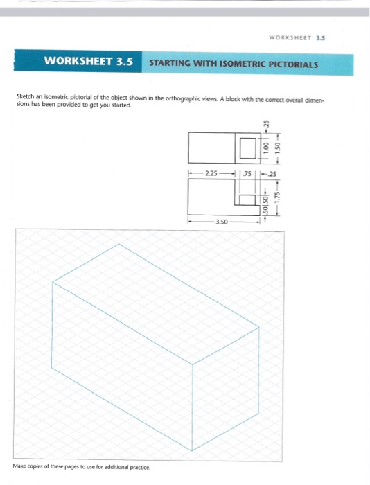 Isometric Examples Worksheet Solved WORKSHEET 35 WORKSHEET 3.5 STARTING WITH ISOMETRIC | Chegg.com