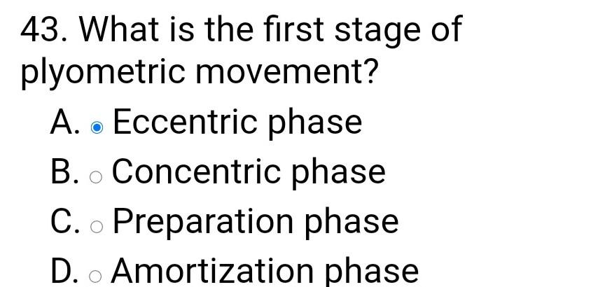 Solved 43. What is the first stage of plyometric movement? | Chegg.com