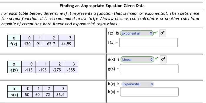 Finding an Appropriate Equation Given Data
For each table below, determine if it represents a function that is linear or expo