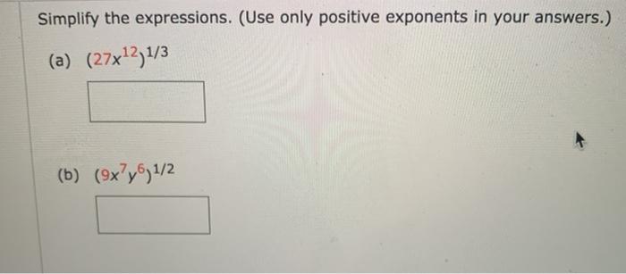 Solved Simplify the expressions. (Use only positive | Chegg.com