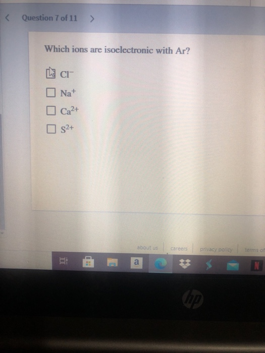 Solved < Question 7 Of 11 > Which Ions Are Isoelectronic | Chegg.com Solved < Question 7 Of 11 > Which Ions Are Isoelectronic | Chegg.com