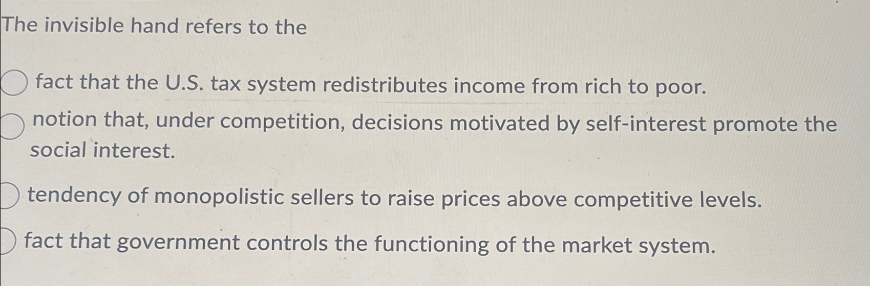 Solved The invisible hand refers to thefact that the U.S.