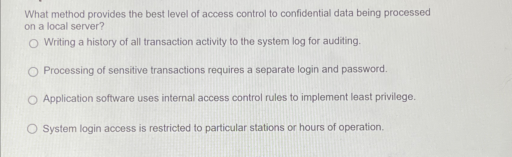 Solved What method provides the best level of access control | Chegg.com