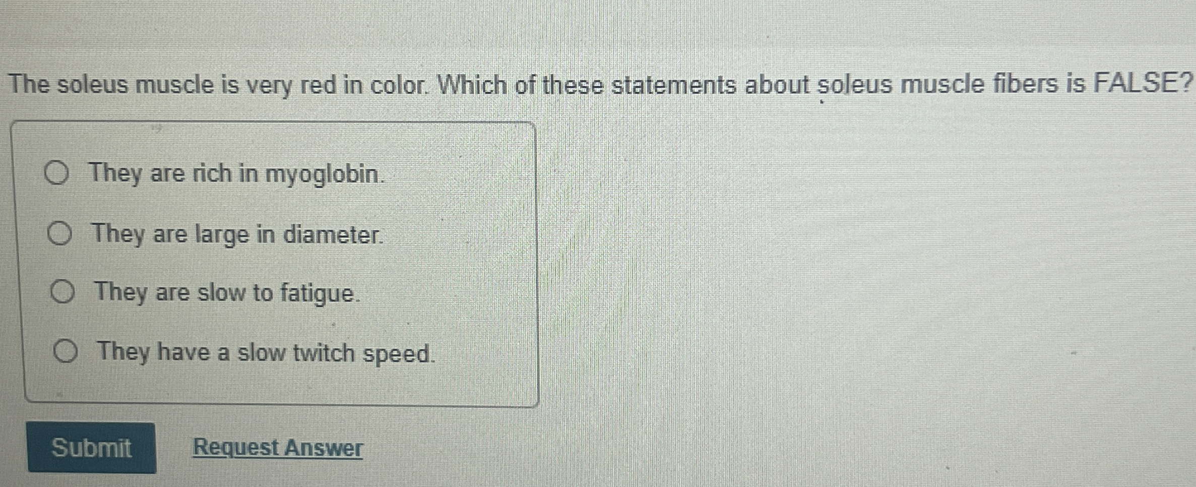 Solved The soleus muscle is very red in color. Which of