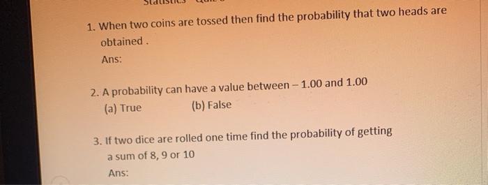 Solved 1. When Two Coins Are Tossed Then Find The | Chegg.com