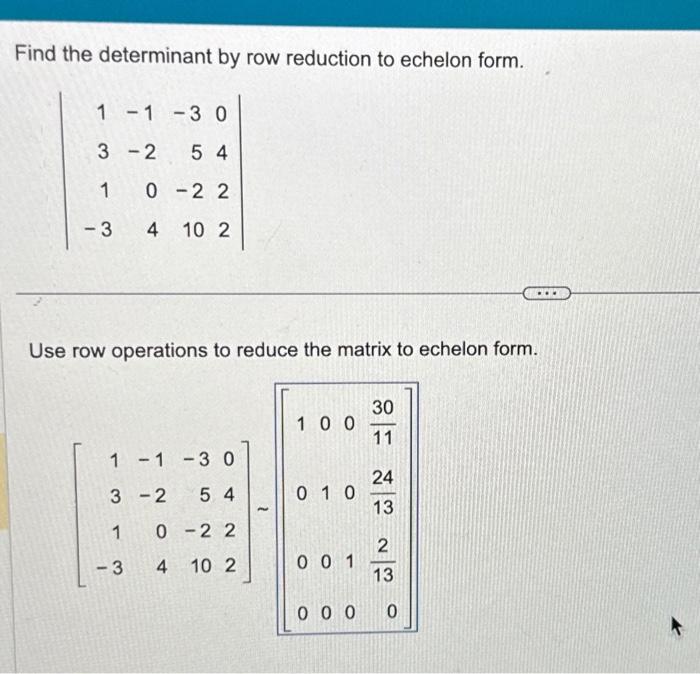 Solved Find the determinant by row reduction to echelon Chegg