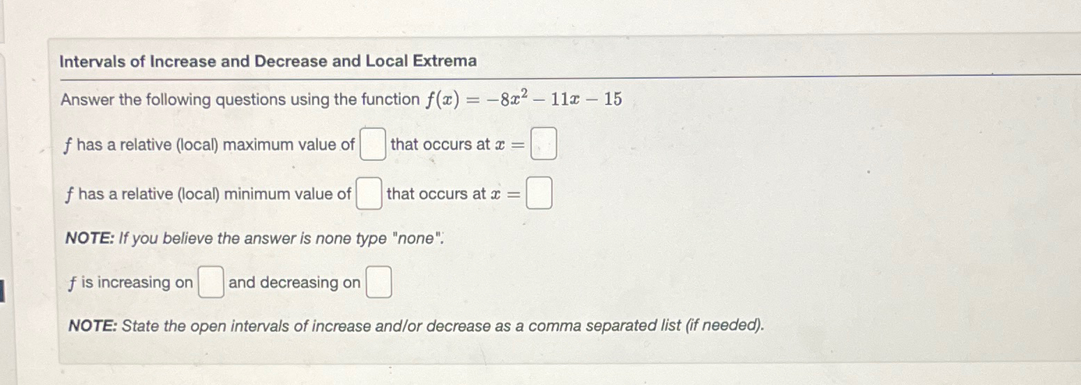 Solved Intervals of Increase and Decrease and Local | Chegg.com
