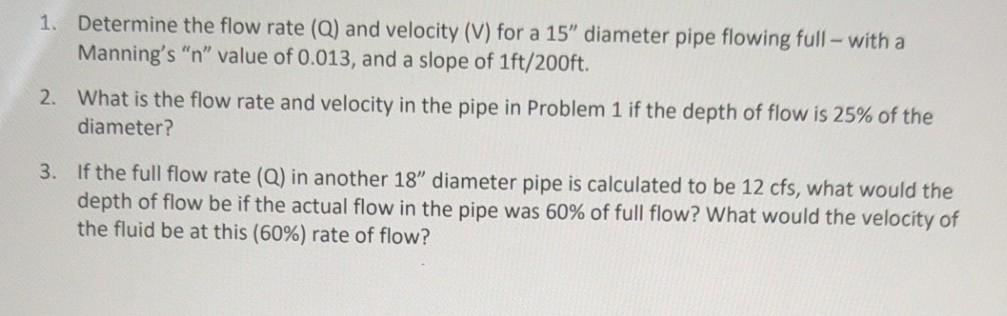 Solved 1. Determine the flow rate (Q) and velocity (V) for a | Chegg.com