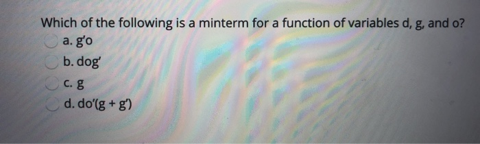 Solved Which of the following is a minterm for a function of | Chegg.com