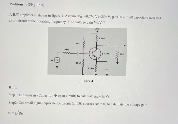 Solved A BJT amplifier is shown in figure 4. Assume VBE=0.7 | Chegg.com