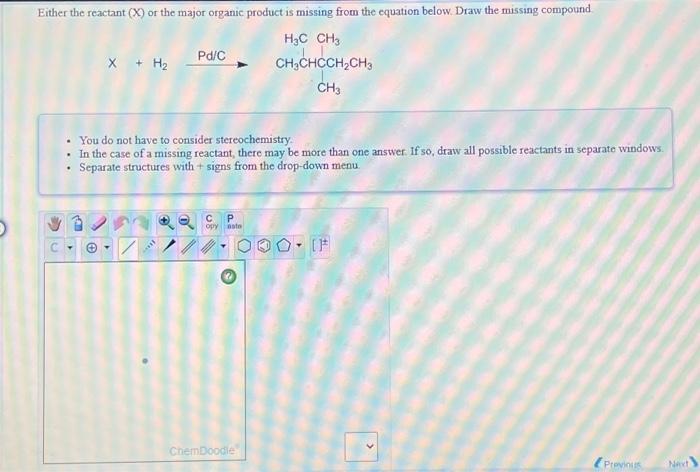 Solved Either the reactant (X) or the major organic product | Chegg.com