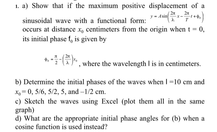 Solved 1. a) Show that if the maximum positive displacement | Chegg.com