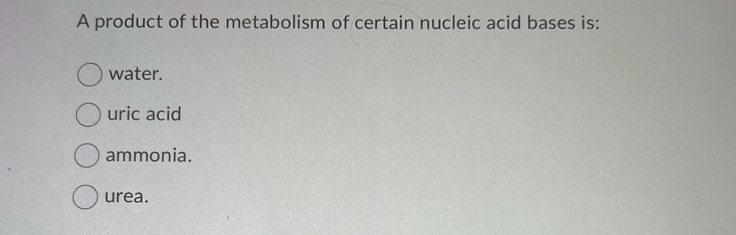 Solved A product of the metabolism of certain nucleic acid
