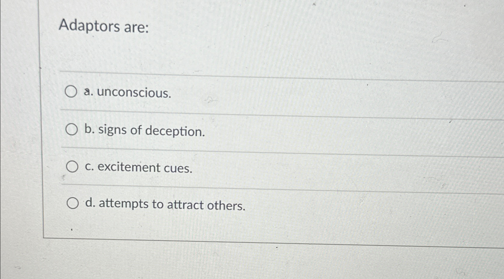 Solved Adaptors area. ﻿unconscious.b. ﻿signs of