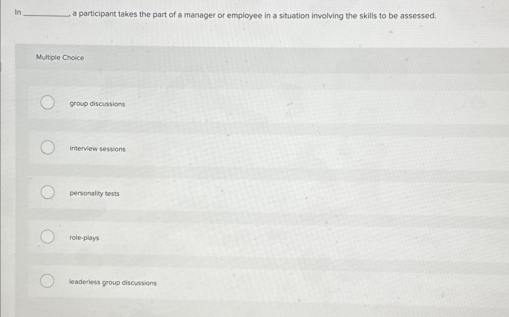 Solved Ina participant takes the part of a manager or | Chegg.com