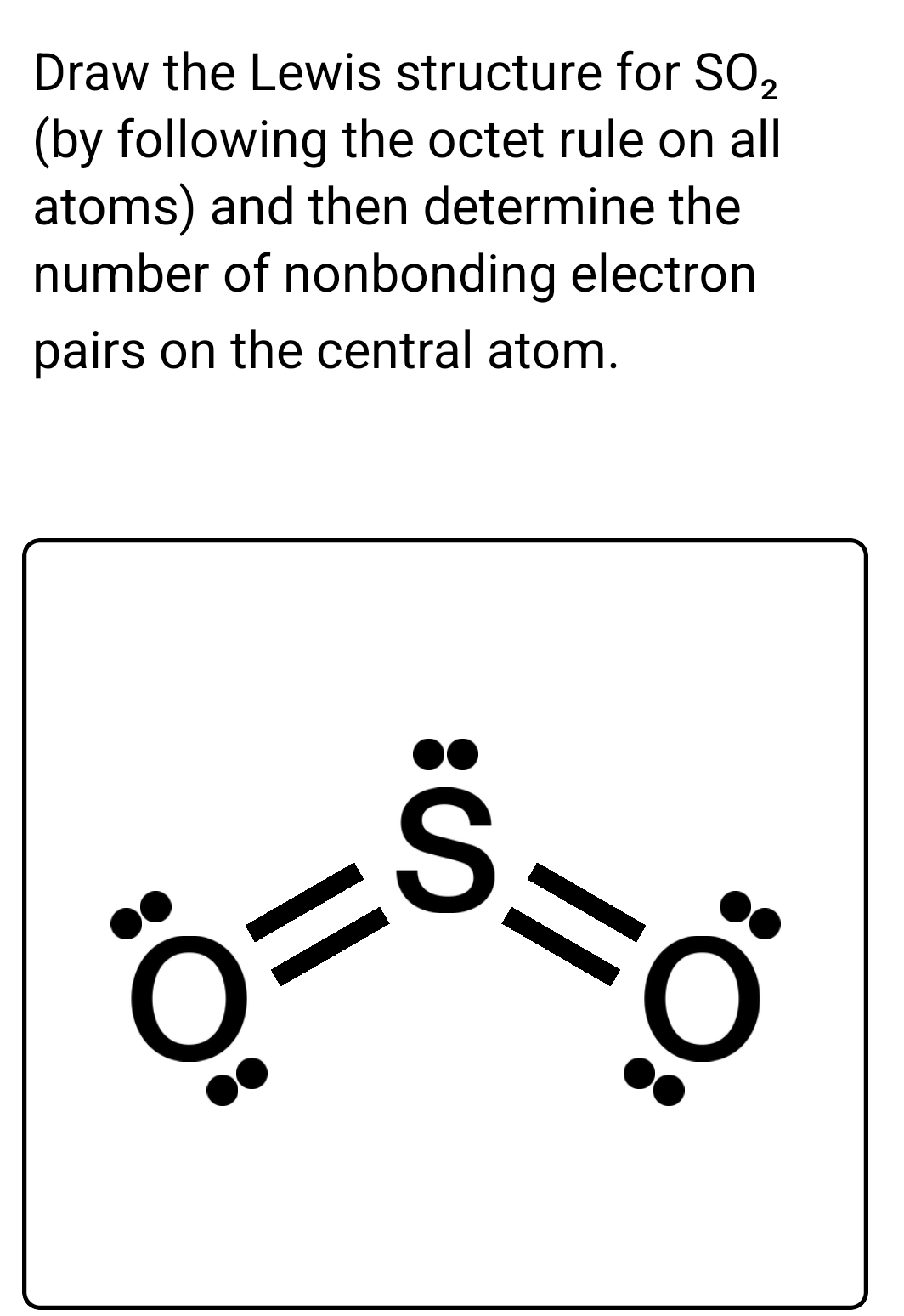 Solved Draw the Lewis structure for SO2 (by following the(02)