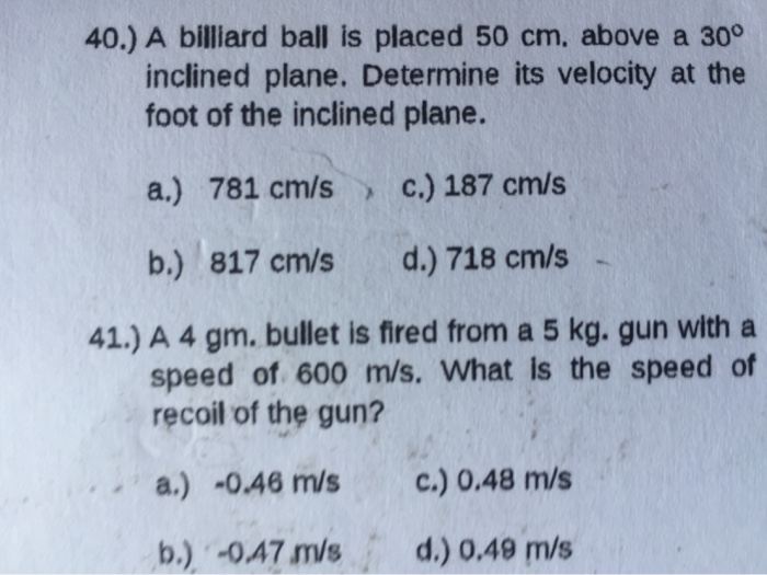 Solved 40.) A billiard ball is placed 50 cm, above a 30°