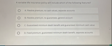 Solved A variable life insurance policy will include which | Chegg.com