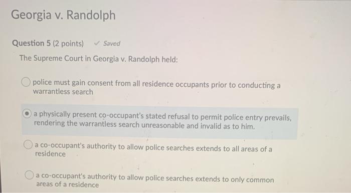 Solved Georgia v. Randolph Question 5 (2 points) Saved The | Chegg.com