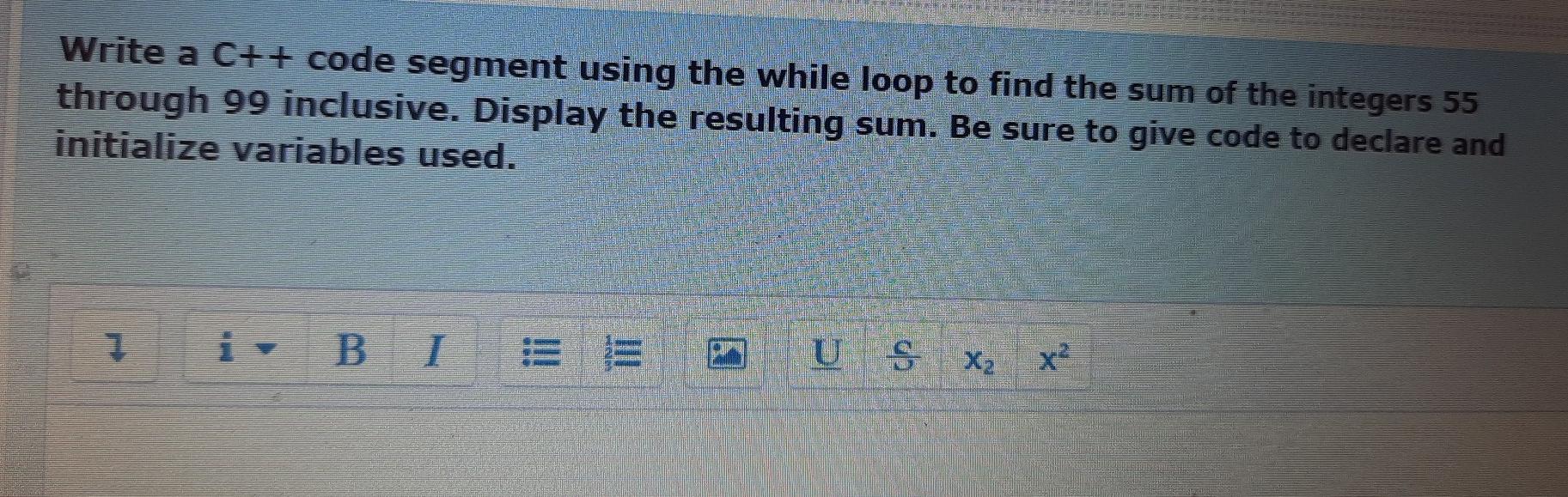 Solved Write a C++ code segment using the while loop to find | Chegg.com
