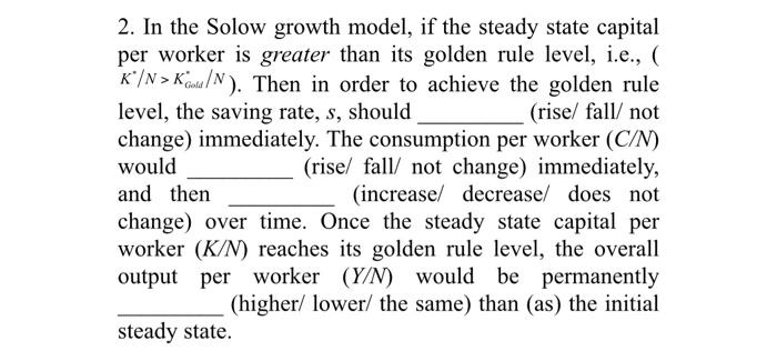 Solved 2. In the Solow growth model, if the steady state | Chegg.com