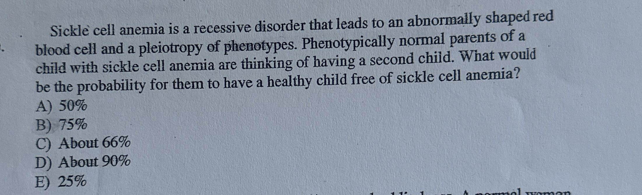 Solved by an EXPERT Sickle cell anemia is a recessive disorder that ...