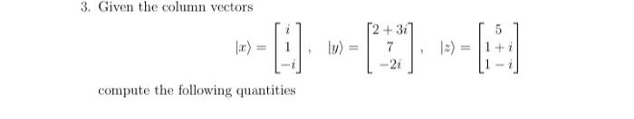 Solved 3. Given the column vectors | Chegg.com