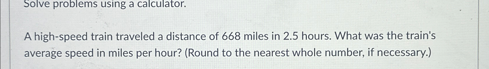 Solved Solve problems using a calculator.A high-speed train | Chegg.com