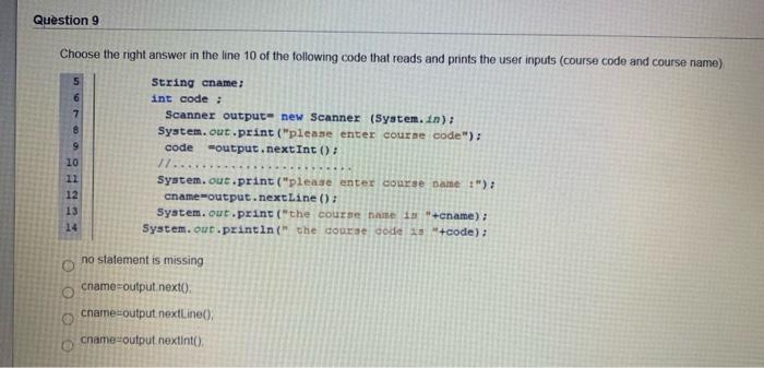 Solved Question 9 Choose the right answer in the line 10 of | Chegg.com
