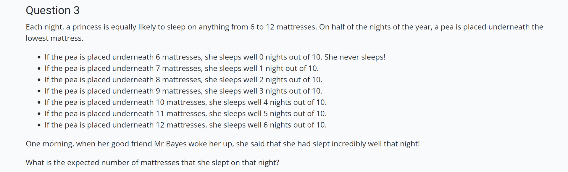 Solved Each night, a princess is equally likely to sleep on