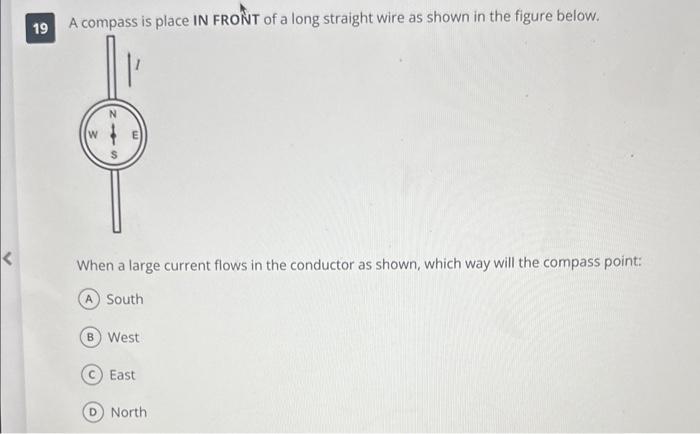 Solved A compass is place IN FRONT of a long straight wire | Chegg.com