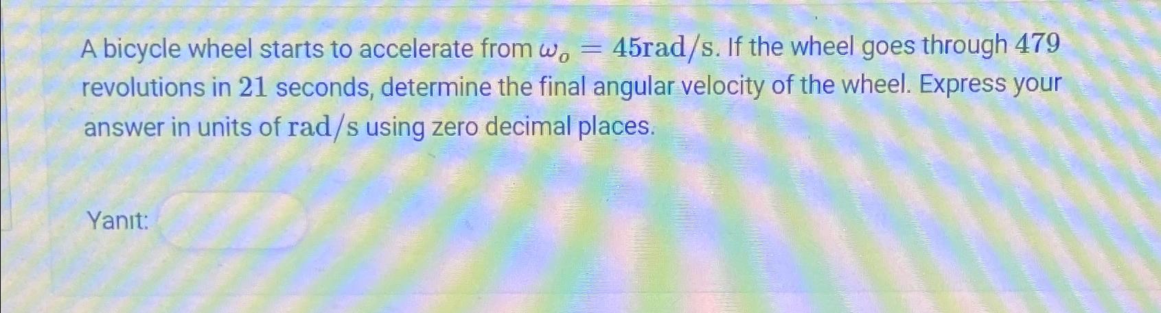 Solved A bicycle wheel starts to accelerate from ωo=45rads. | Chegg.com