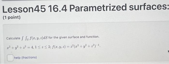 Solved Lesson45 16.4 Parametrized Surfaces: (1 Point) | Chegg.com