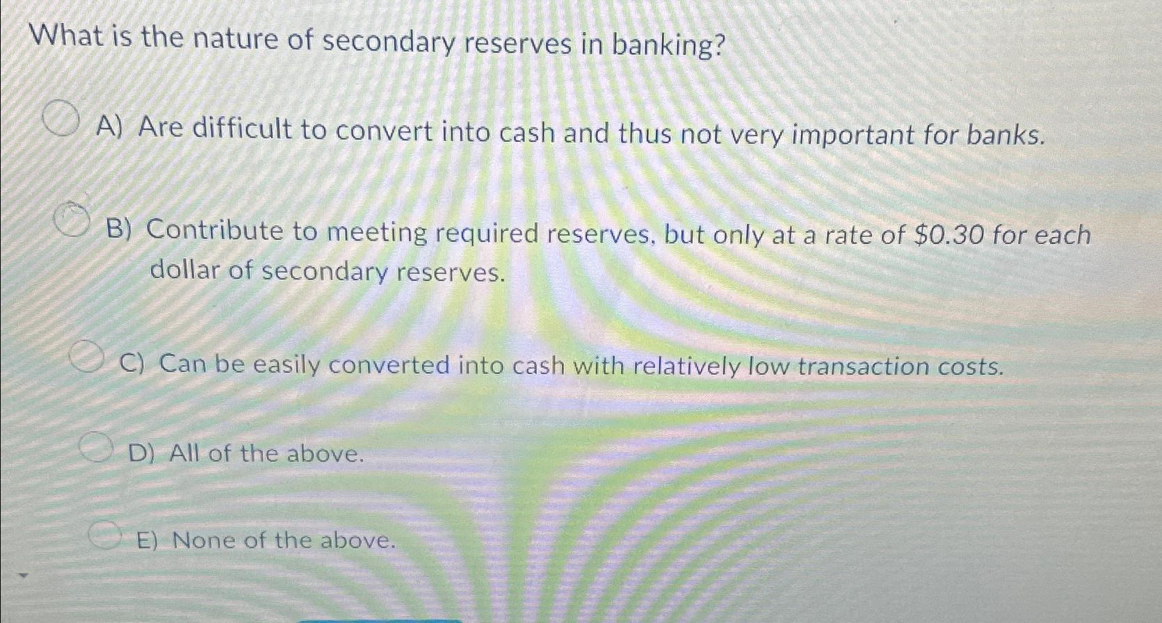 Solved What is the nature of secondary reserves in