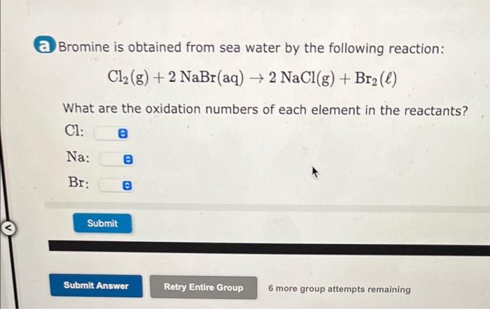 Solved A Bromine Is Obtained From Sea Water By The Following Chegg Com   Image