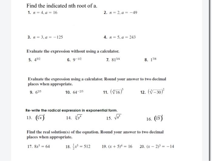 Find The Indicated Nth Root Of A 1 N 4 A 16 2 Chegg Com