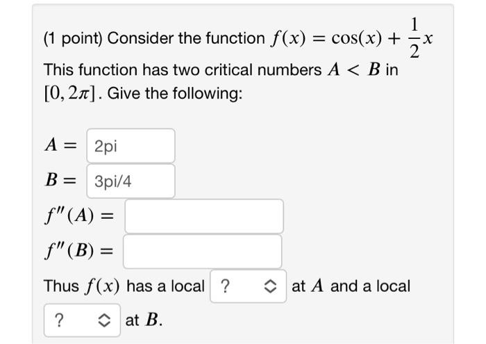 Solved = 2x (1 point) Consider the function f(x) = cos(x) + | Chegg.com