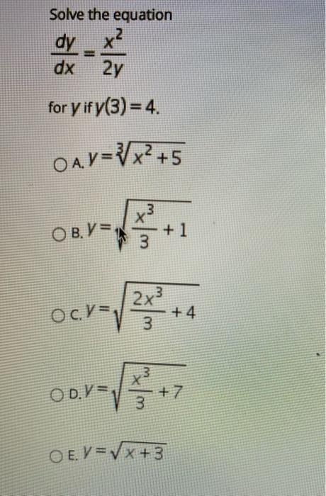 Solved Solve The Equation Dy X2 Dx 2y For Y If Y 3 4 Chegg Com