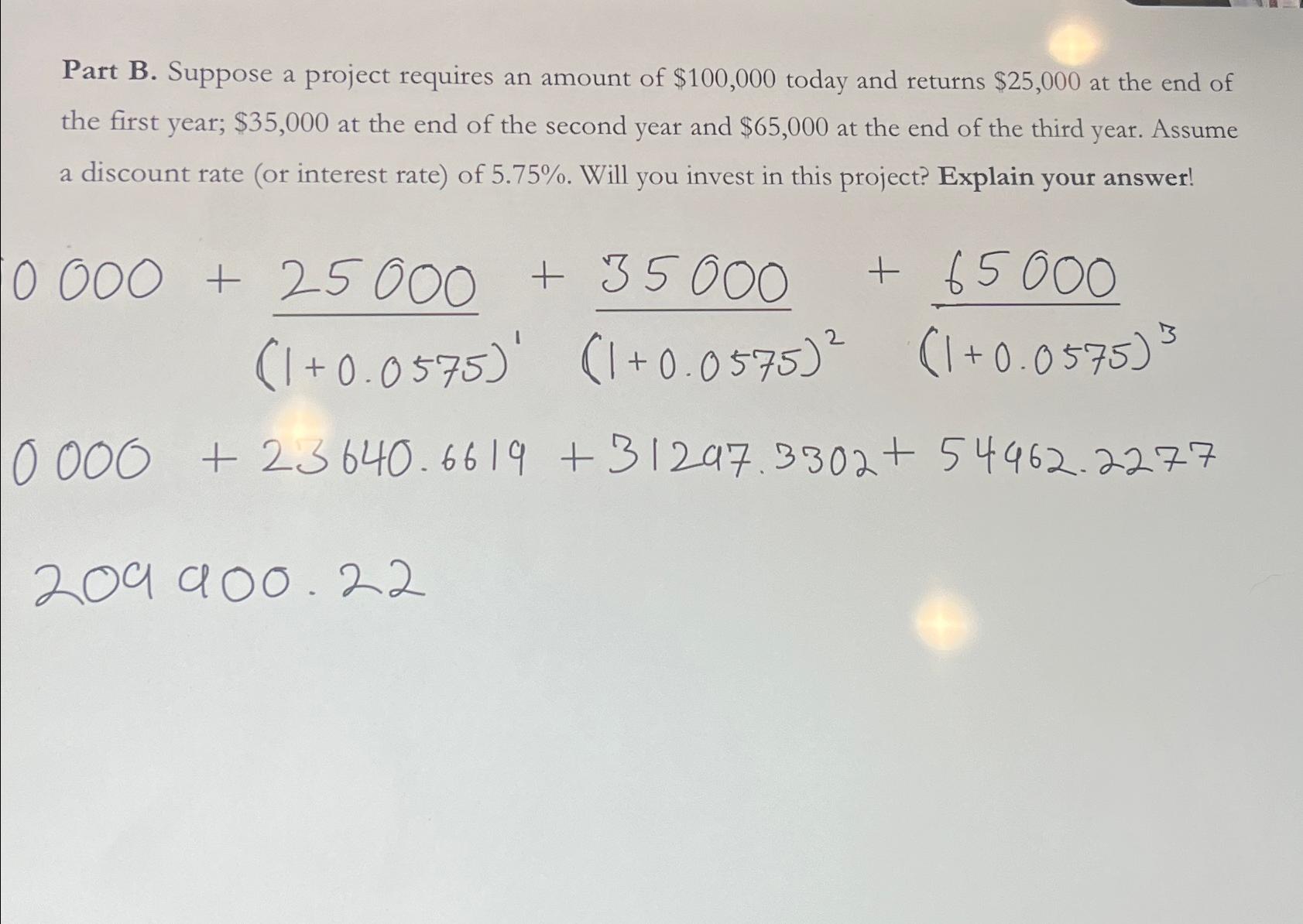 Solved Part B. ﻿Suppose A Project Requires An Amount Of | Chegg.com