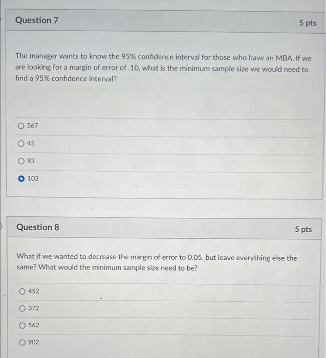 Solved Question 7 5 pts The manager wants to know the 95% | Chegg.com