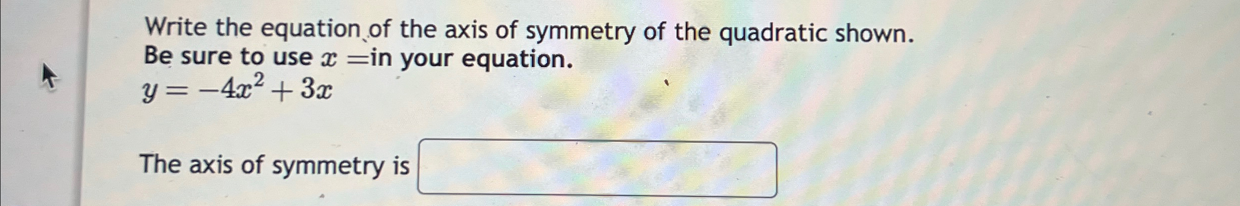 Solved Write the equation of the axis of symmetry of the | Chegg.com