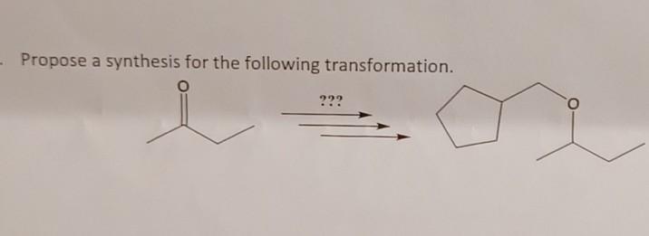 Solved - Propose a synthesis for the following | Chegg.com