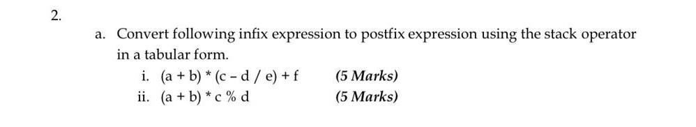 Solved 2. a. Convert following infix expression to postfix | Chegg.com