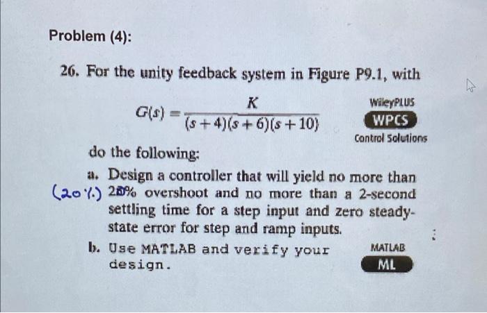 Solved Problem (4): 26. For the unity feedback system in | Chegg.com