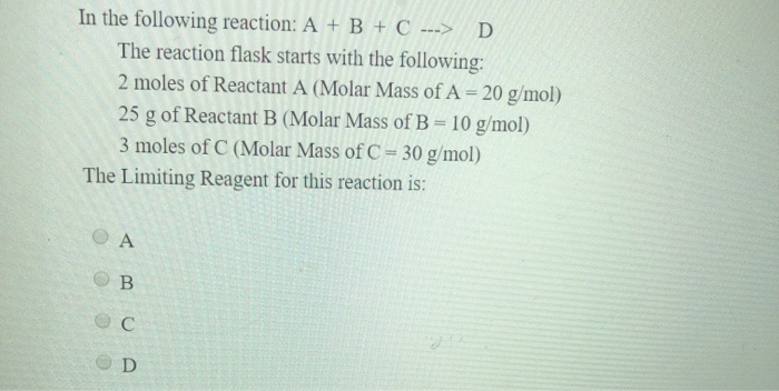 Solved In the following reaction: A + B + C ---> D The | Chegg.com
