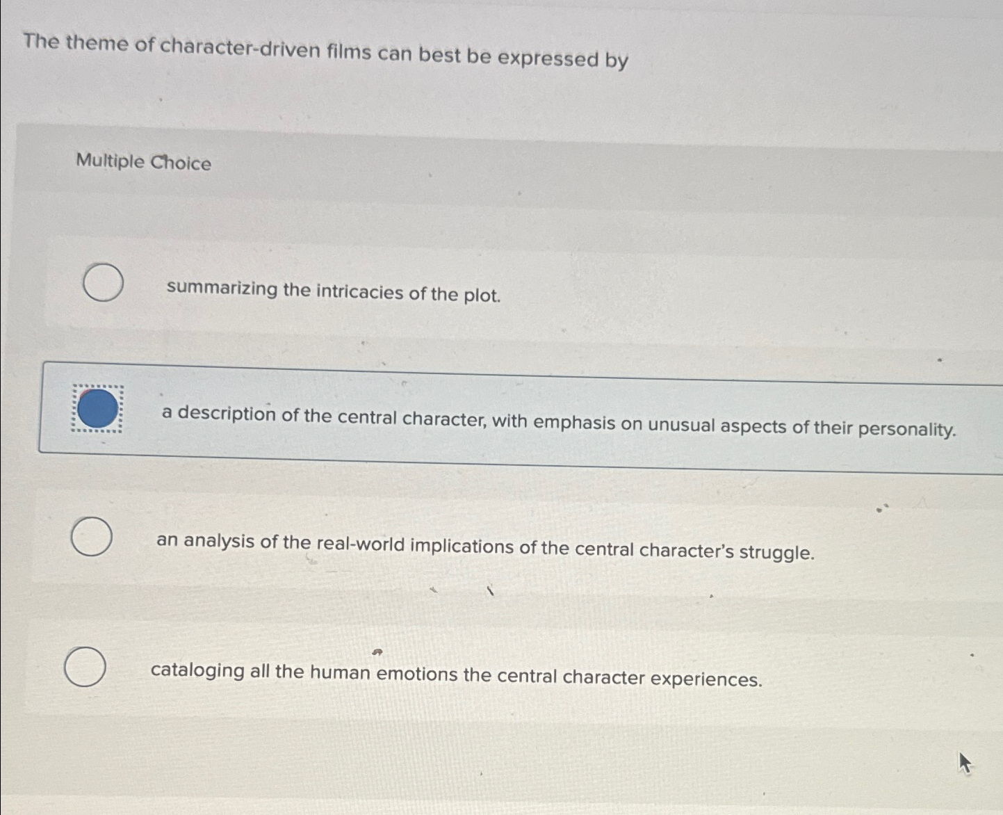 Solved The theme of character-driven films can best be | Chegg.com